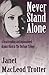 Never Stand Alone