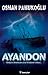 Ayandon by Osman Pamukoğlu