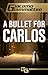 A Bullet for Carlos (Blood ...