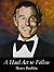 A Hard Act to Follow by Henry Bushkin A Hard Act to Follow by Henry Bushkin