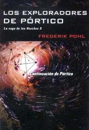 Los Exploradores de Pórtico (Saga Heechee, #5)