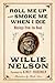 Roll Me Up and Smoke Me When I Die:  Musings From the Road
