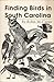 Finding Birds in South Carolina