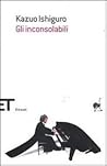 Gli inconsolabili by Kazuo Ishiguro