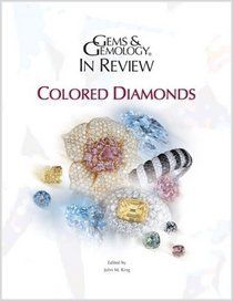 Gems & Gemology in Review: Colored Diamonds (Textbook Binding)