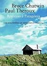 Regresso à Patagónia by Bruce Chatwin