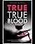 True True Blood: The Sicken...