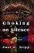 Choking On Silence: A Memoir
