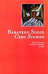 Babayeng Sugid: Cebu Stories