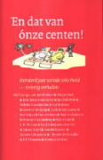 En dat van ónze centen!