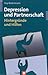 Depression Und Partnerschaft: Hintergründe Und Hilfen