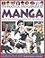 Mastering the Art of Manga Learn to Draw Manga Step By Step with Over 1000 Illustrations