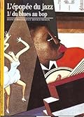 L'Epopée du jazz, Tome 1 : Du blues au bop