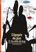 L'Epopée du Jazz, Tome 2: Au delà du Bop