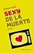 Sexy de la muerte by Kathy Lette