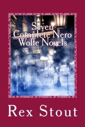 Seven Complete Nero Wolfe Stories (Unknown Binding)