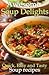 Awesome Soup Delights - Quick, Easy and Tasty Soup Recipes by Cooking Penguin