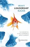 Why Leadership Sucks™ Volume 1: Fundamentals of Level 5 Leadership and Servant Leadership