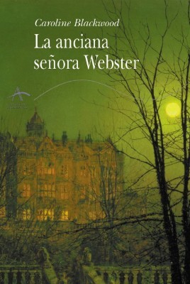 Portada de La anciana señora Webster, de Caroline Blackwood