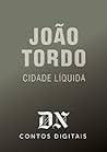 Cidade Líquida by João Tordo