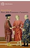 Piero della Francesca e l'assassino Piero della Francesca e l'assassino