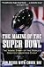 The Making of the Super Bowl  by Don Weiss