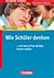 Wie Schüler Denken ... Und Was Lehrer Darüber Wissen Sollten