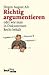 Richtig Argumentieren: Oder Wie Man In Diskussionen Recht Behält