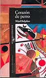 Corazón de perro by Mikhail Bulgakov