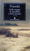 Nelle steppe di Astrakan e del Caucaso: 1797-1798