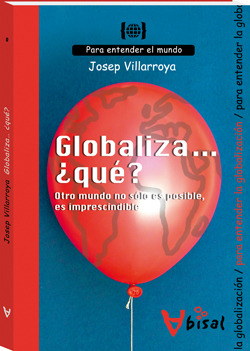 Globaliza... ¿qué? Otro mundo no sólo es posible, es imprescindible. (Paperback)
