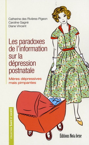 Les paradoxes de l'information sur la dépression postnatale: Mères dépressives mais pimpantes