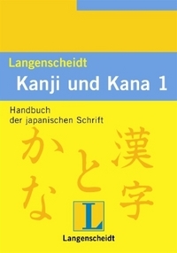Kanji und Kana, Bd.1, Handbuch der japanischen Schrift (Paperback)