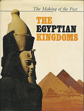 The Egyptian Kingdoms (The Making of the Past)