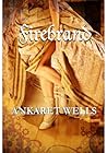 Firebrand by Ankaret Wells