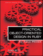 Practical Object-Oriented Design in Ruby: An Agile Primer