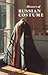 History of Russian Costume from the Eleventh to the Twentieth Century