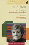 A. S. Byatt: The Essential Guide