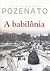 A Babilônia by José Clemente Pozenato