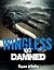 Wingless and Damned