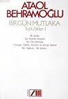 Bir Gün Mutlaka (Toplu Şiirler, #1) Bir Gün Mutlaka (Toplu Şiirler, #1)