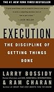 Execution: The Discipline of Getting Things Done