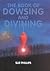 The Book of Dowsing and Divining