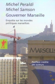 Gouverner Marseille : Enquête sur les mondes politiques marseillais (Paperback)