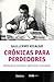 Crónicas para perdedores by Guillermo Hidalgo