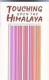 Touching Upon the Himalaya