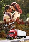 A Trucker's Wife: His Only Love