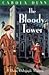 The Bloody Tower by Carola Dunn