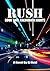 RUSH Book Two: California N...