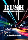 RUSH Book Two: California Nights